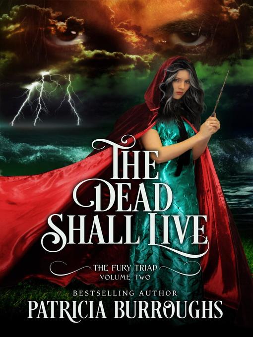 Title details for The Dead Shall Live by Patricia Burroughs - Available